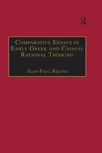 Comparative Essays in Early Greek and Chinese Rational Thinking