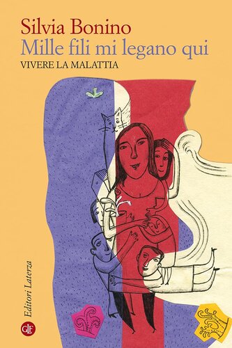 Mille fili mi legano qui. Vivere la malattia. Ediz. ampliata