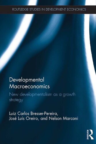 Developmental Macroeconomics: New Developmentalism as a Growth Strategy