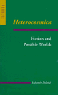 Heterocosmica: Fiction and Possible Worlds