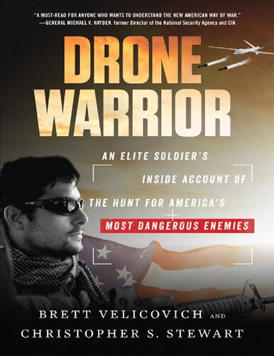 Drone Warrior: An Elite Soldier's Inside Account of the Hunt for America's Most Dangerous Enemies