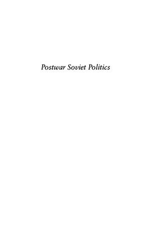 Postwar Soviet Politics: The Fall of Zhdanov and the Defeat of Moderation, 1946-53