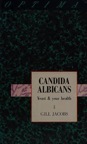 Candida Albicans: Yeast and Your Health