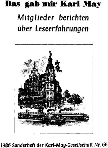 Das gab mir Karl May. Mitglieder berichten über Leseerfahrungen mit Karl May. Tonband-Aufzeichnung (von Hartmut Kühne) einer Veranstaltung der Tagung der Karl-May-Gesellschaft, Königswinter, 28.09.85 Mit Karl May: Zur Erinnerung (Gedicht-Faksimile)