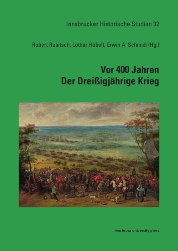 Vor 400 Jahren – Der Dreißigjährige Krieg