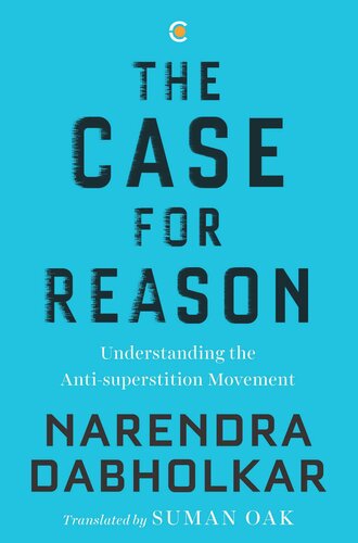 The Case for Reason: Volume One: Understanding the Anti-superstition Movement