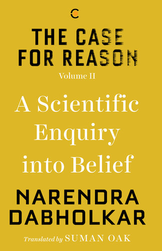 The Case for Reason: Volume Two: A Scientific Enquiry into Belief