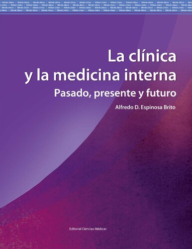 La clínica y la medicina interna. Pasado, presente y futuro