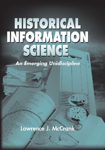 Historical Information Science. An Emerging Unidiscipline