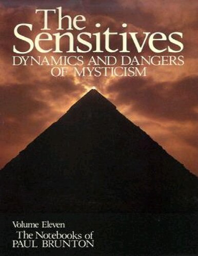 Paul Brunton - Notebook 11 The Sensitives - Dynamics and Dangers of  Mysticism