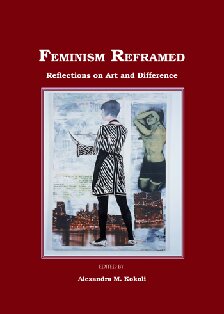 Feminism Reframed: Reflections on Art and Difference