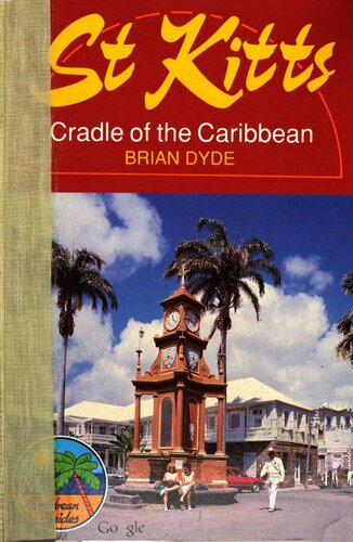 St. Kitts: Cradle of the Caribbean