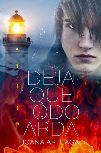 Deja que todo arda (Spanish Edition)