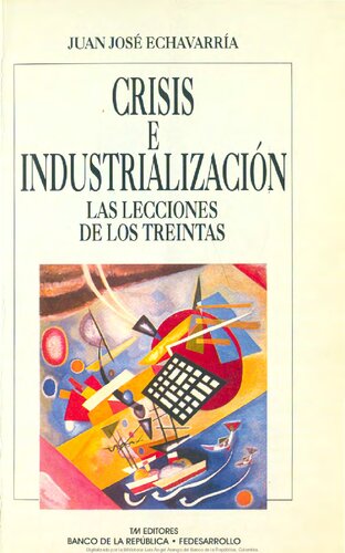 Crisis e industrialización : las lecciones de los treintas