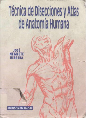 Tecnicas de disecciones y atlas de antomia humana