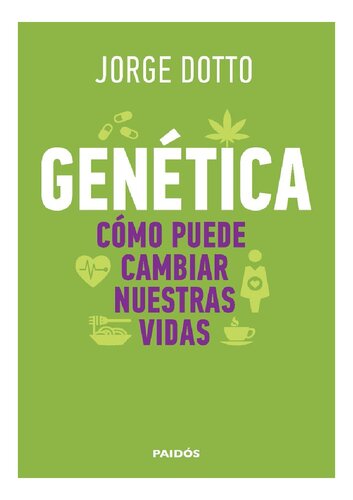 Genética : cómo puede cambiar nuestras vidas