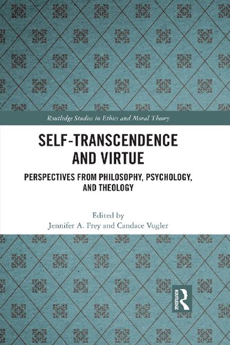 Self-Transcendence and Virtue: Perspectives from Philosophy, Psychology, and Theology