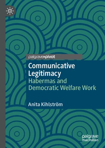 Communicative Legitimacy: Habermas and Democratic Welfare Work