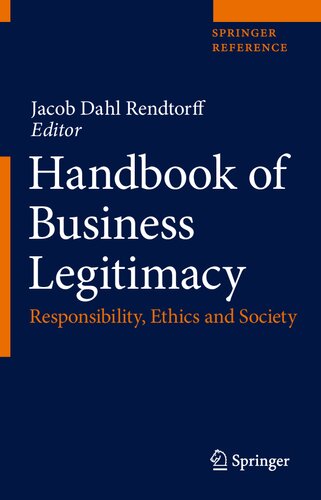 Handbook of Business Legitimacy: Responsibility, Ethics and Society