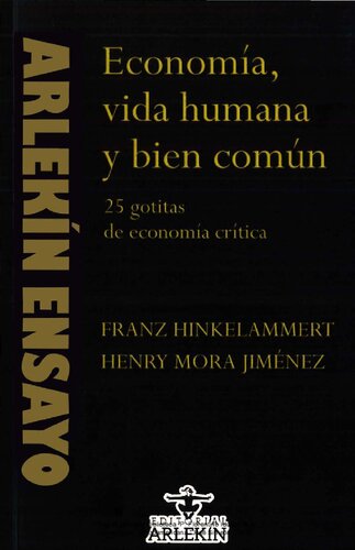 Economía, vida humana y bien común. 25 gotitas de economía crítica