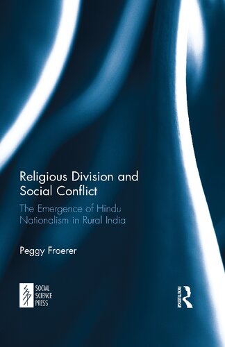 Religious Division and Social Conflict: The Emergence of Hindu Nationalism in Rural India