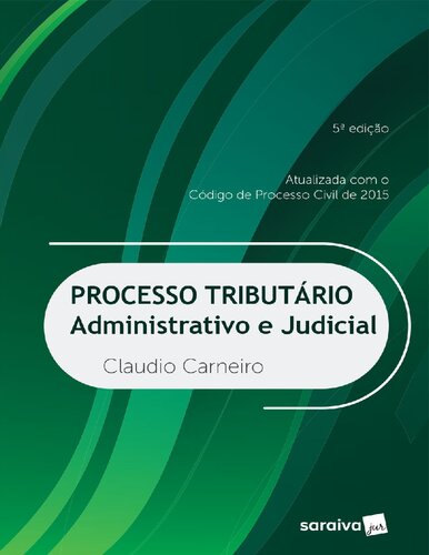 Processo tributário: administrativo e judicial