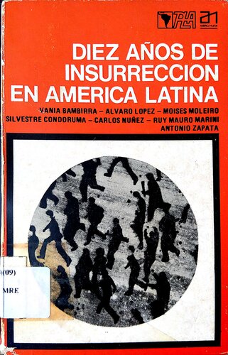 Diez años de insurrección en América Latina tomo I