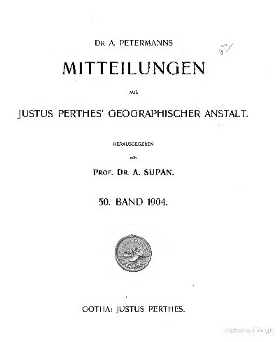 Mitteilungen aus Justus Perthes' Geographischer Anstalt