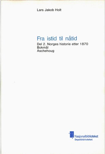 Fra istid til nåtid 2. Norges historie etter 1870