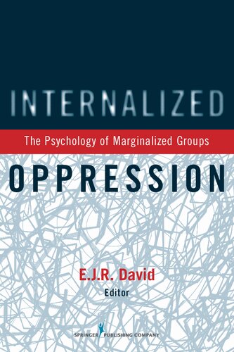 Internalized Oppression: The Psychology of Marginalized Groups