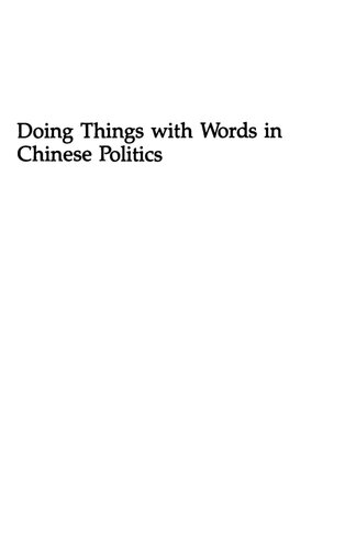 Doing Things with Words in Chinese Politics: Five Studies