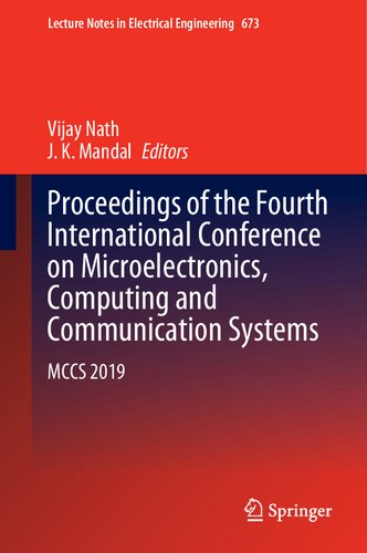 Proceedings of the Fourth International Conference on Microelectronics, Computing and Communication Systems: MCCS 2019