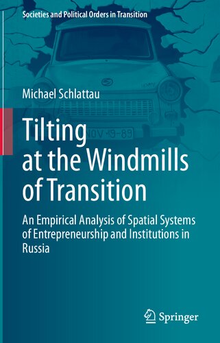 Tilting at the Windmills of Transition: An Empirical Analysis of Spatial Systems of Entrepreneurship and Institutions in Russia