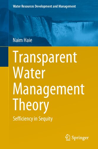 Transparent Water Management Theory: Sefficiency in Sequity