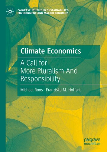 Climate Economics: A Call for More Pluralism And Responsibility