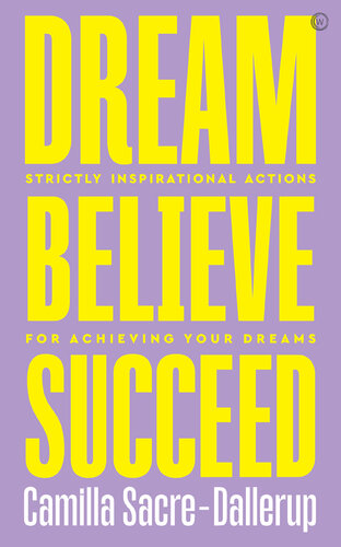 Dream, Believe, Succeed