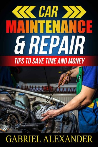 Car Maintenance & Repair: Tips To Save Time and Money (Car Maintenance Equipment,Car Maintenance Essential Tools,Car Maintenance During Lease,Car Maintenance do it yourself,)