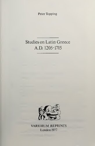 Studies on Latin Greece, A.D. 1205-1715