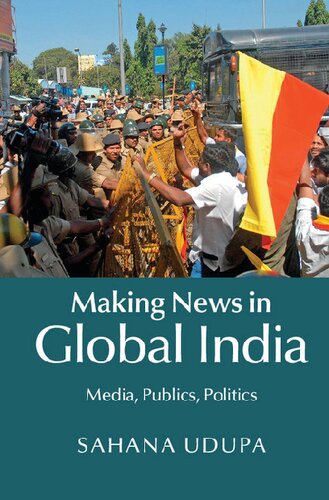 Making News in Global India: Media, Publics, Politics