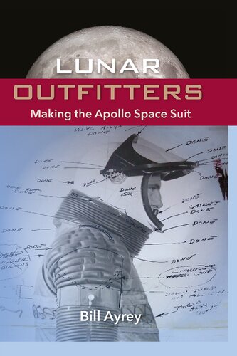 Lunar Outfitters: Making the Apollo Space Suit