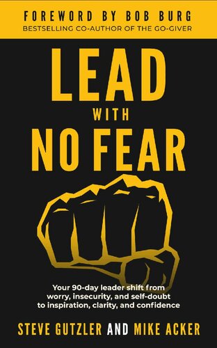 Lead With No Fear: Your 90-day leader shift from worry, insecurity, and self-doubt to inspiration, clarity, and confidence