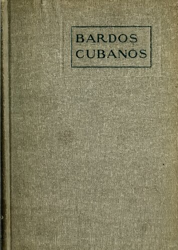 Bardos cubanos; antología de las mejores poesías líricas de Heredia, 