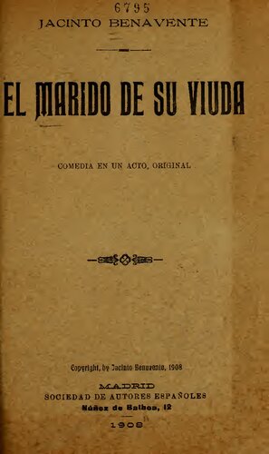 El marido de su viuda : comedia en un acto