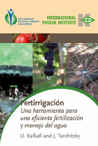 Fertirrigación : una herramienta para una eficiente fertilización y manejo del agua