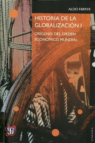 Historia de la globalización I : orígenes del Orden Económico Mundial