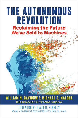 The Autonomous Revolution: Reclaiming the Future We’ve Sold to Machines 