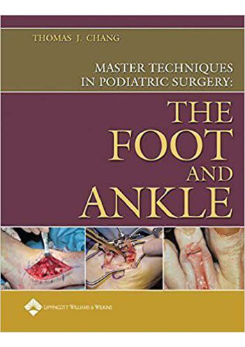 Master Techniques in Podiatric Surgery The Foot and Ankle