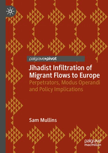 Jihadist Infiltration of Migrant Flows to Europe: Perpetrators, Modus Operandi and Policy Implications