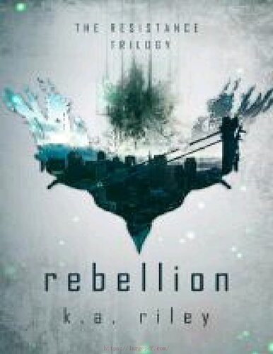 Rebellion: The Resistance Trilogy