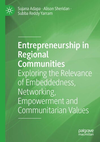 Entrepreneurship in Regional Communities: Exploring the Relevance of Embeddedness, Networking, Empowerment and Communitarian Values